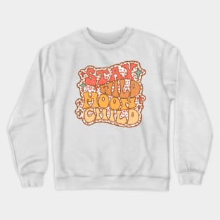 Stay Wild Moon Child Shirt Design Crewneck Sweatshirt